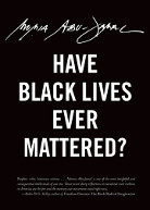 Buch Have Black Lives Ever Mattered?